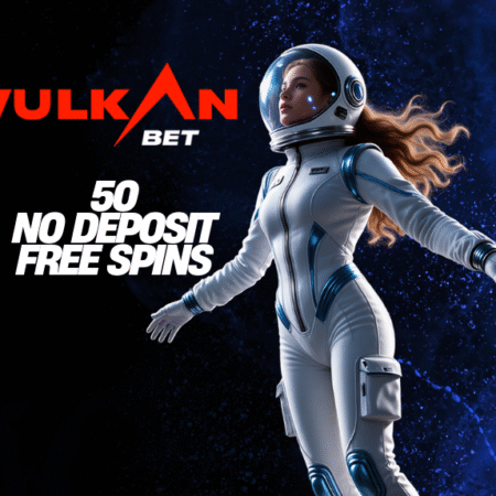 VULKANBET CASINO! CLAIM 50 NO DEPOSIT FREE SPINS!