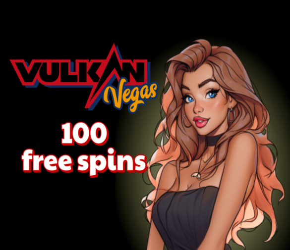 VULKANVEGAS CASINO! DEPOSIT 10€ AND GET 100 FREE SPINS!