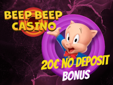 BEEPBEEPCASINO: CLAIM NEW CLIENTS 20 $/€ NO DEPOSIT BONUS!