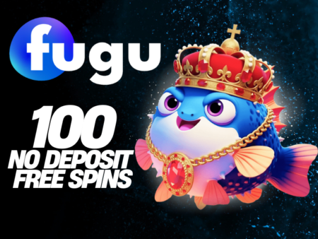 FUGU CASINO 100 NO DEPOSIT FREE SPINS! BONUS CODE: SPINS100
